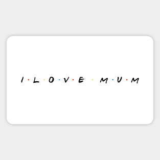 Love mum Magnet